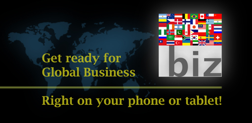 Get ready for Global Business - right on your phone or tablet!